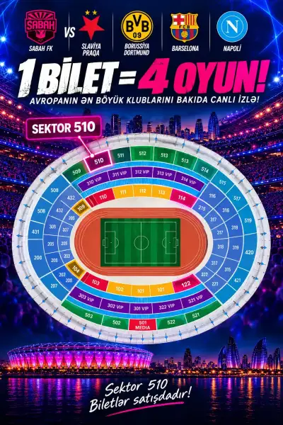 🎟️ 510-cu sektorda üçün 4 oyuna kombo biletlər satılır!🔥 Son biletlər qalıb!
